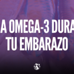 Toma Ácido Grasos Omega-3 para tener un Embarazo Saludable